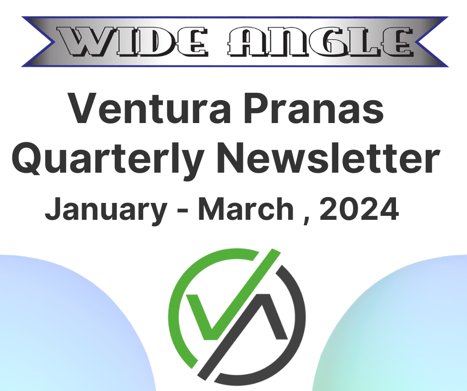 The Ventura Pranas Quarterly Newsletter: April – June 2021